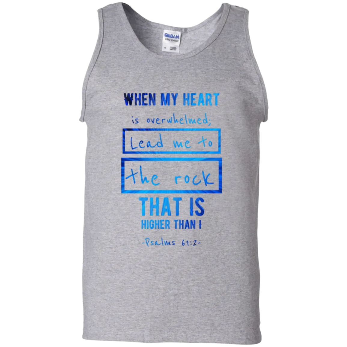 Bible Verse Men 100% Cotton Tank Top - Lead Me To The Rock That Is Higher Than I ~Psalm 61:2~ Design 5