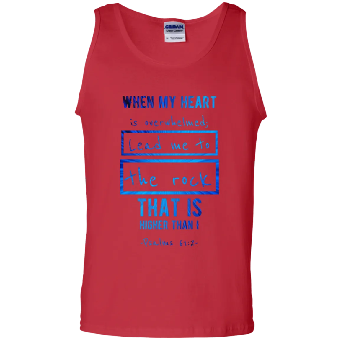 Bible Verse Men 100% Cotton Tank Top - Lead Me To The Rock That Is Higher Than I ~Psalm 61:2~ Design 5