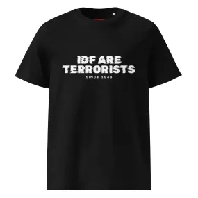 IDF Are Terrorists Unisex Organic Cotton T-shirt