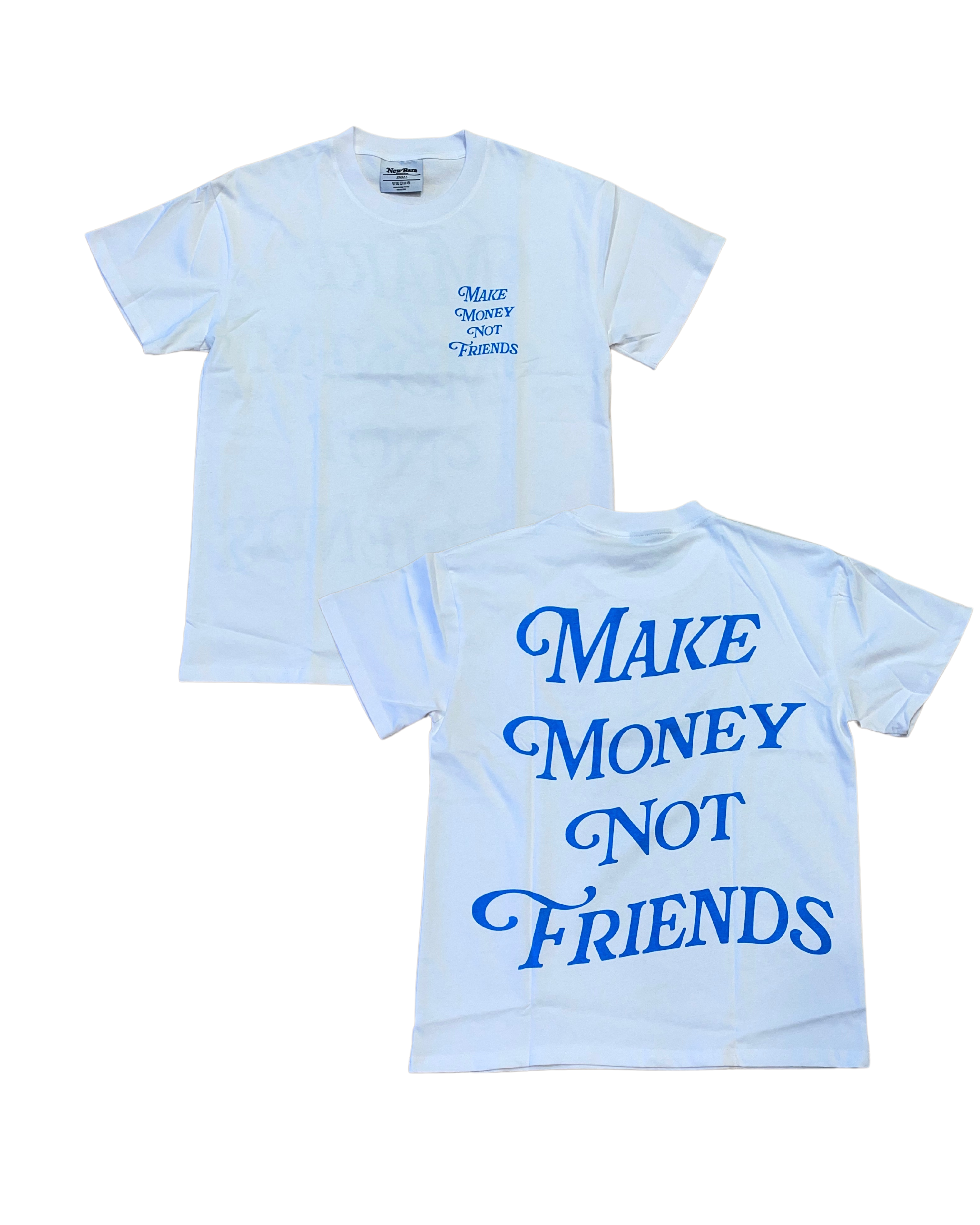 Make Money Not Friends Tee